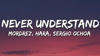 Mordrez, Hara, Sergio Ochoa - Never Understand (Lyrics) [7clouds Release]