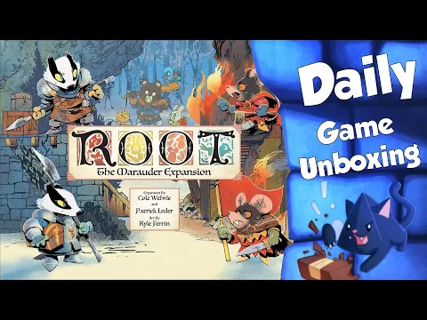 Root Marauder Expansion - Daily Game Unboxing