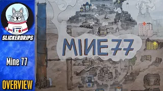 Mine 77 | Overview