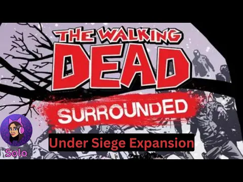Let's Play The Walking Dead Surrounded-Under Siege Solo