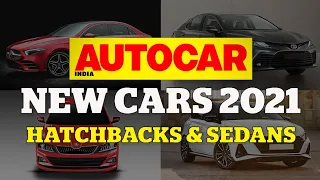 New Cars 2021 Special - Part 1: Hatchback and sedan launches this year | Autocar India