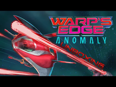Warps Edge: Anomaly unboxing