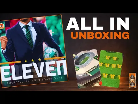 Unboxing ELEVEN Football Board Game – All In Pledge + All Expansions - Gamefound