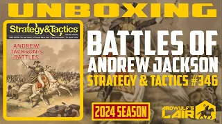 Unboxing | Andrew Jackson's Battles (Strategy & Tactics Issues 346)