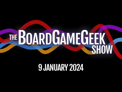 Summing up 2023 - The BoardGameGeek Show 01-09-2024