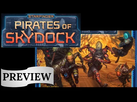 Starfinder Pirates of Skydock: Gen Con 2022 Preview