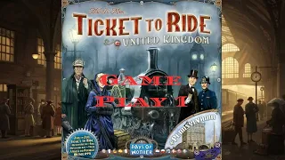 Ticket to Ride: United Kingdom: Game Play 1