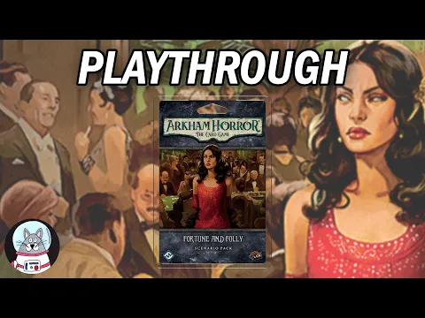 Arkham Horror: The Card Game - Fortune and Folly Playthrough Part 1