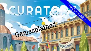 Curators Gamesplained - Part 1