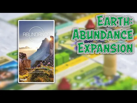 Earth: Abundance Expansion | Everything You Need To Know in 6 Minutes!
