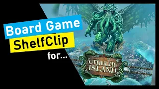 ShelfClips: Cthulhu Island (Short Board Game Preview)
