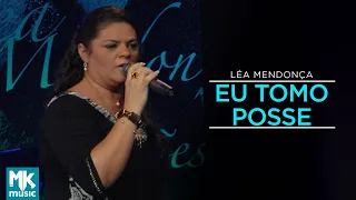 Léa Mendonça - Eu Tomo Posse (Ao Vivo) - DVD Recordações