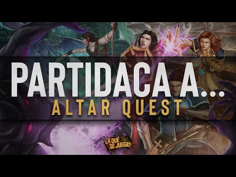 PARTIDACA A... Altar Quest - PARTE 2 (Solitario)