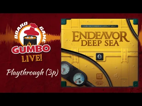 ENDEAVOR: DEEP SEA - Playthrough (3p)