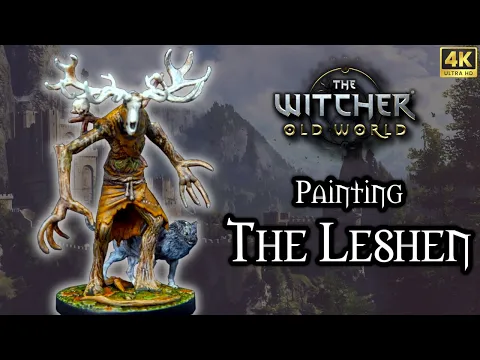 Painting THE LESHEN from The Witcher: Old World
