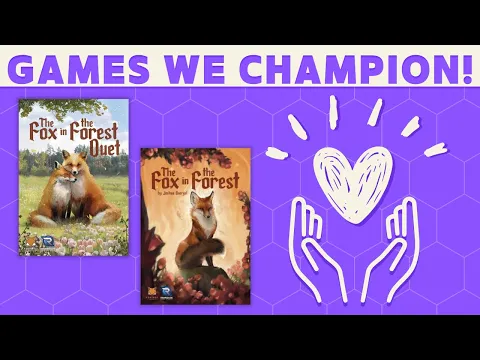 Games We Champion - Fox in the Forest + Duet!