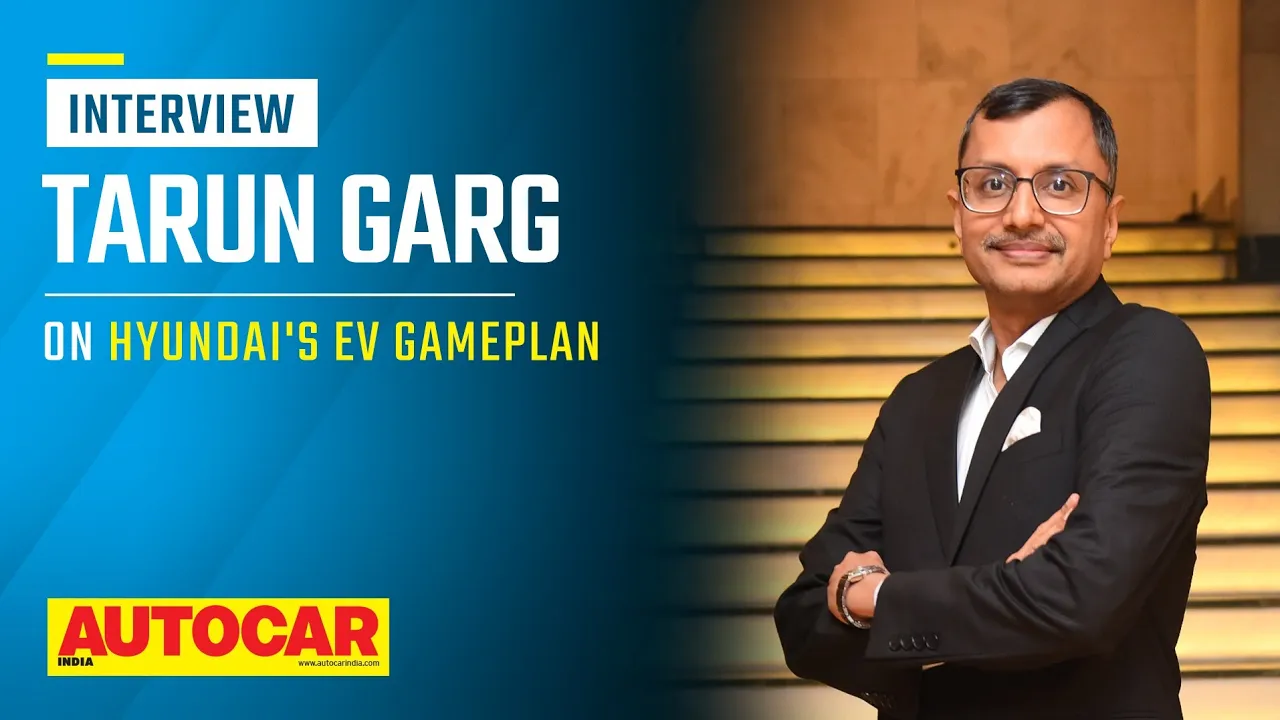Hyundai's EV gameplan: 6 new electric cars for India by 2028- Tarun Garg | Interview | Autocar India