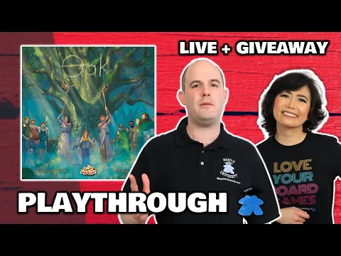 Oak - LIVE Playthrough Board Game & Worldwide Giveway