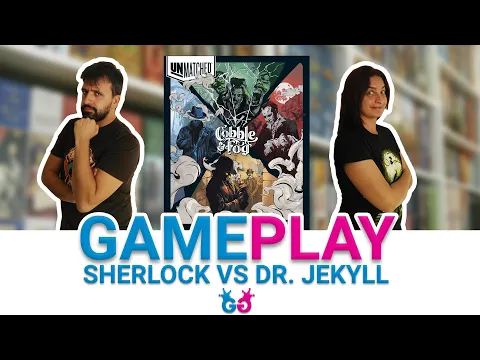 Unmatched Cobble & Fog, partita completa Sherlock Holmes vs Dr Jekyll e Mr Hyde