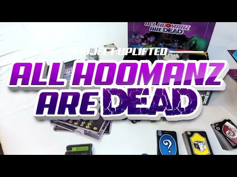 Unboxing - All Hoomanz are Dead