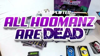 Unboxing - All Hoomanz are Dead