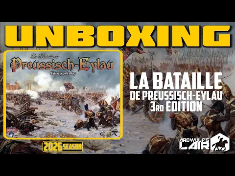 Unboxing | La Bataille de Preussisch-Eylau, 3rd Edition