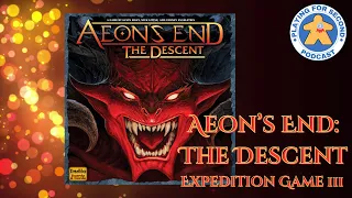 Aeon's End: The Descent - Expedition 3