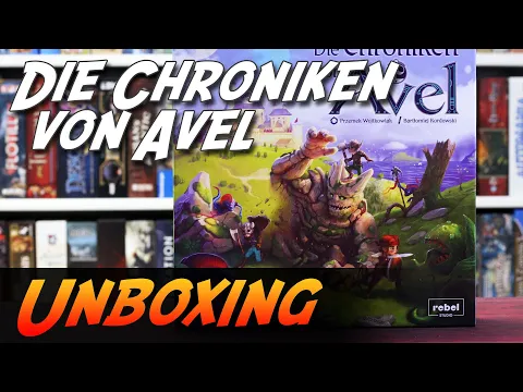 Die Chroniken von Avel - Brettspiel Unboxing (Rebel Studio)