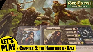 LOTR Journeys in Middle-Earth | Haunting of Dale - Chapter 5 | Lord of the Rings Solo Playthrough