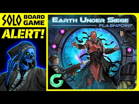 Earth Under Siege: Flashpoint | Solo Board Game ALERT! Crowdfunding Campaign