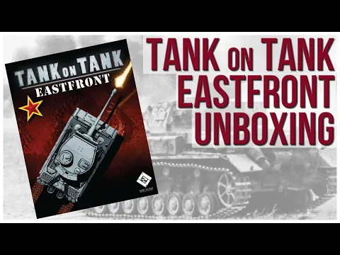 Tank on Tank Eastfront Unboxing & Overview | Lock 'n Load | Wargame Historical Game World War 2