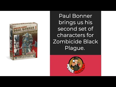 Zombicide Black Plague Paul Bonner 2 by Purge Reviews