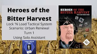 Heroes of the Bitter Harvest Urban Renewal Turn 1 Solo Assistant