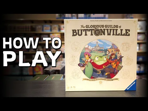 How to Play The Glorious Guilds of Buttonville