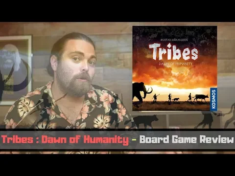 Tribes : Dawn of Humanity - Board Game Review