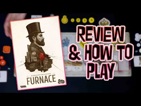 Furnace Review & How to Play | Engine Building in 19th Century America with CAPITALISM!