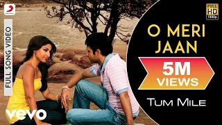O Meri Jaan Full Video - Tum Mile|Emraan Hashmi,Soha Ali Khan|Pritam|KK|Sayeed Quadri