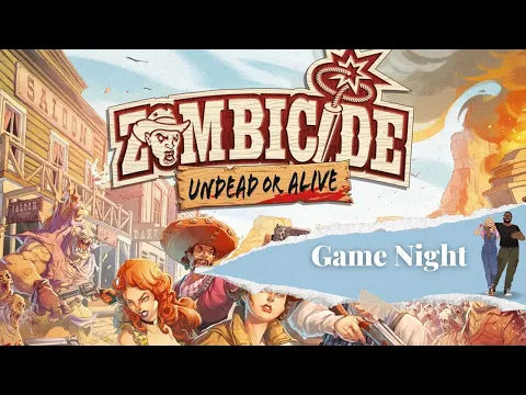 Game Night - Zombicide Undead or Alive (Community Pick)