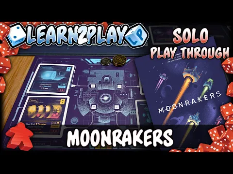 Learn to Play Presents: Moonrakers solo play through