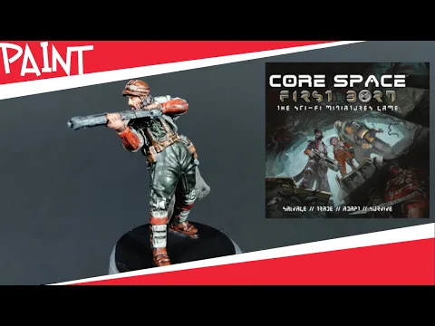 Painting Core Space: First Born Ep.4 - Wade