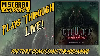 Mista Rau Gaming LIVE! Cthulhu Death May Die