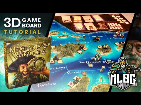 Merchants and Marauders 3D Game Board Tutorial