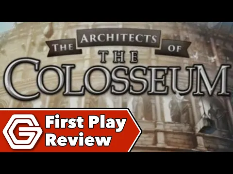 Architects of the Colosseum - First Play Review