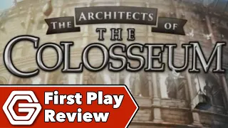 Architects of the Colosseum - First Play Review