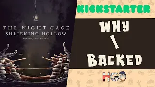Why I Backed The Night Cage Shrieking Hollow