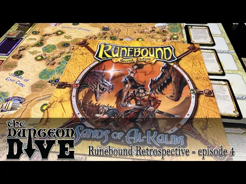 Runebound Retrospective - Episode 4 - The Sands of Al-Kalim