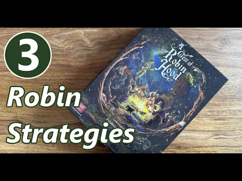 A Gest of Robin Hood – Strategies for Playing as Robin