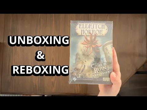 Eldritch Horror: Cities In Ruin Board Game Expansion Unboxing & Reboxing - What's in the Box?