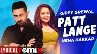 Patt Lainge (Lyrical Remix) | Gippy Grewal Ft Neha Kakkar | Dr Zeus | Latest Punjabi Songs 2020