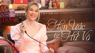 HẸN ƯỚC TỪ HƯ VÔ